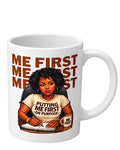 Me First Coffee Mug
